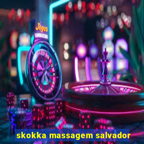 skokka massagem salvador